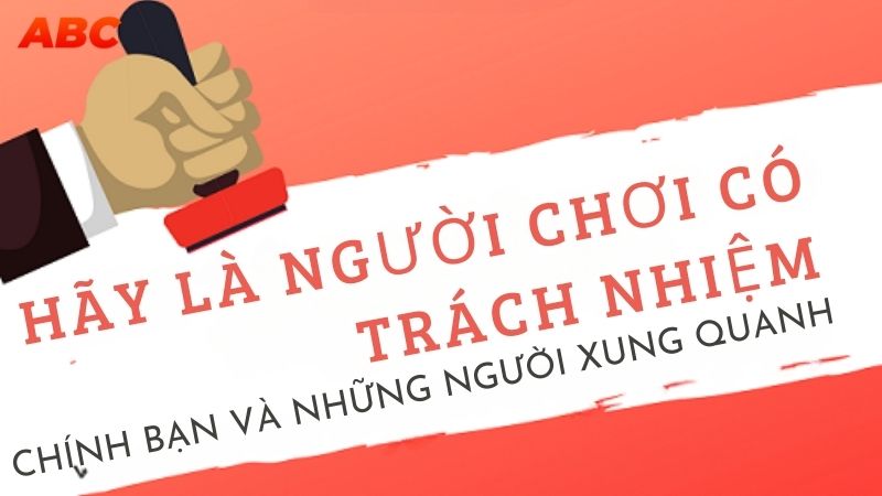 Hãy là game thủ chơi có trách nhiệm với bản thân 
